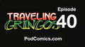 Episode 40: Traveling Gringos