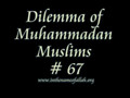 67 Dilemma of Muhammadan Muslims