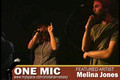 "ONE MIC" Featured Artist: Melina Jones pt 1 of 4