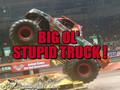 Big Ol' Stupid Trucks