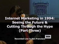 Internet Marketing in 1994: Seeing the Future & Cutting Through the Hype (Part 3)