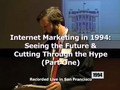 Internet Marketing in 1994: Seeing the Future & Cutting Through the Hype (Part 1)
