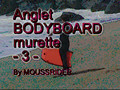 Anglet bodyboard murette - 3 -