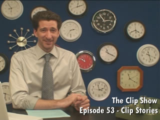 53 The Clip Show - Clip Stories