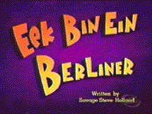 Eek Ben Ein Berliner (1997) / Snowbored (1997)