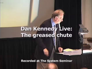 Dan Kennedy Live: The Greased Chute