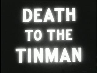 Death to the Tinman 