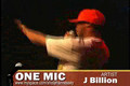 "ONE MIC" Featured Artist: J Billion 2 of 5