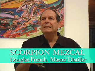 Douglas French on Distiling Scorpion Mezcal