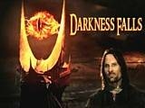 Lord of the Rings- Darkness Falls