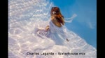 Charles Lagarde - Waterhouse mix