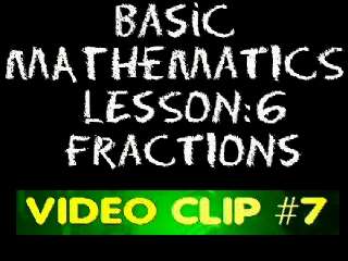 Basic Math: Lesson 6 - Video Clip #7 - Arithmetic of Fractions: Multiplication