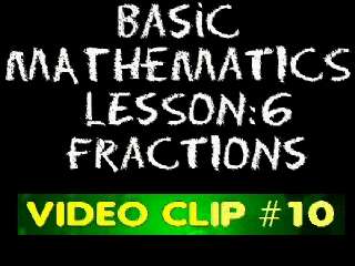 Basic Math: Lesson 6 - Video Clip #10 - Arithmetic of Fractions: Subtraction