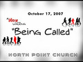 October 17, 2007 - Being Called