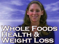 Whole Foods, Health and Weight Loss - Nutrition by Natalie