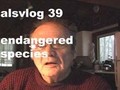 alsvlog 39 the endangered species