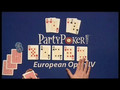 Party Poker European Open IV heat 5/6