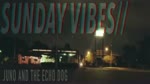 Sunday Vibes Mix Episodes 1-10 - Juno and the Echo Dog