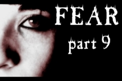 FEAR, part 9