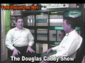 The Douglas Caddy Show