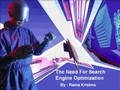 The Need For Search Engine Optimization