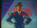 SUPERMAN FROM JAPAN episode 1