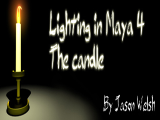Maya lighting Part 4 (Candles)