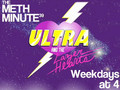 Ultra and the Lazer Hearts - The Meth Minute 39