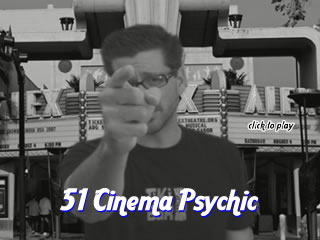 51 Cinema Psychic - Non Psychic