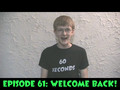 60 Seconds Episode 61: Welcome Back!