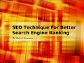 SEO Technique For Better Search Engine Ranking