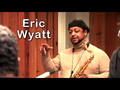 Eric Wyatt, Tenor Saxophone