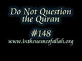 148 Do not Question the Quran
