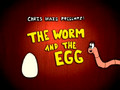 The Worm and the Egg
