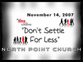 November 14, 2007 - Don't Settle for Less