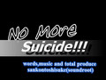 No More Suicide!!! (1chorus) (original)