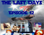 The Last Days, episode 12. The North American Union and Prophecy.