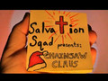 Salvation Squad presents: Chainsaw Claus