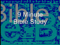 9 Minute Bible Study