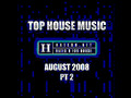 Top House Music August 2008 Pt 2 - Rated H