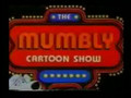 The Mumbly Cartoon Show Main Titles
