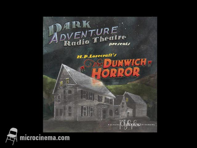 Dark Adventure Radio Theatre: The Dunwich Horror