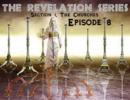 “A Change in Relationship?...NOT! The Book of Revelation Series. Section 1:The Churches. Episode 8