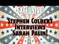 Stephen Colbert Interviews Sarah Palin