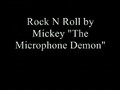 Mickey "The Microphone Demon" - Rock N Roll