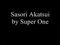 Super One - Sasori Akatsui