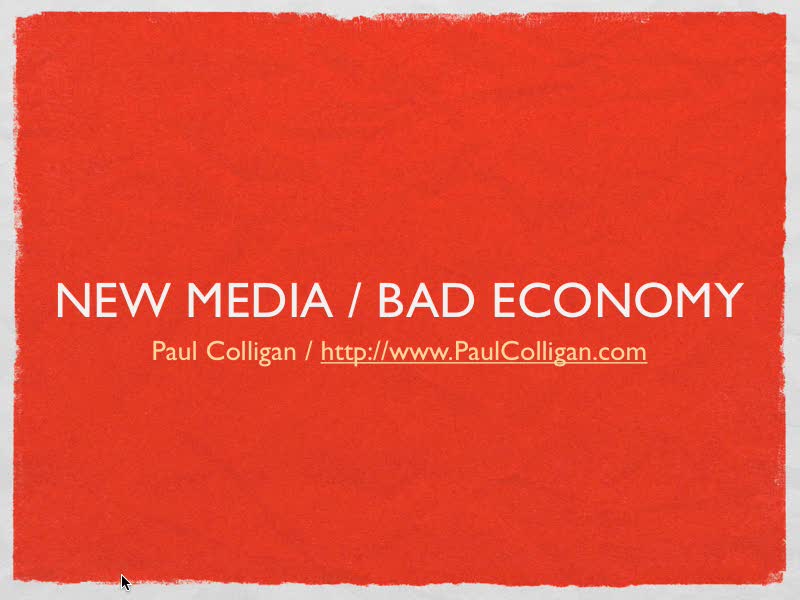 New Media / Bad Economy