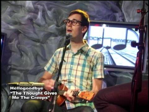 Hellogoodbye performs "The Thoughts That Give Me The Creeps"