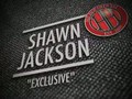 Shawn Jackson - Exclusive