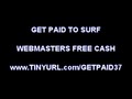 GET PAID TO SURF WEBMASTERS FREE CASH